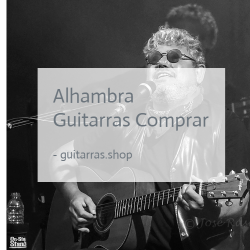 alhambra guitarras comprar
